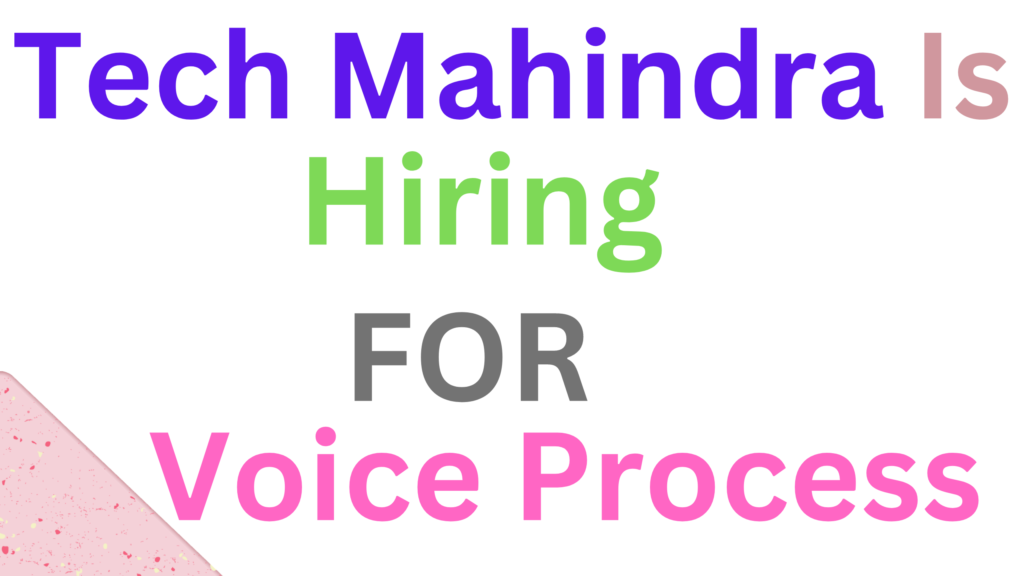 Tech Mahindra Hiring For Voice Process