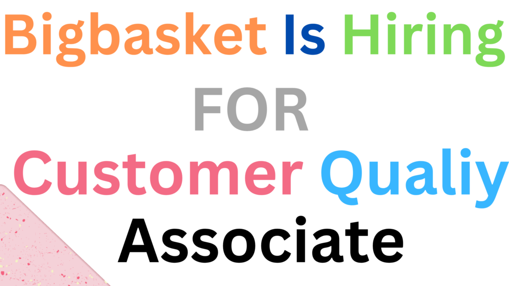 Bigbasket Customer Support Associate