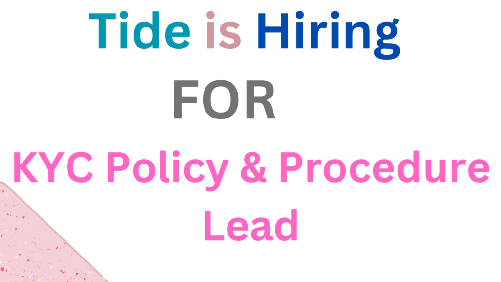 Tide is hiring for KYC Policy & Procedure Lead