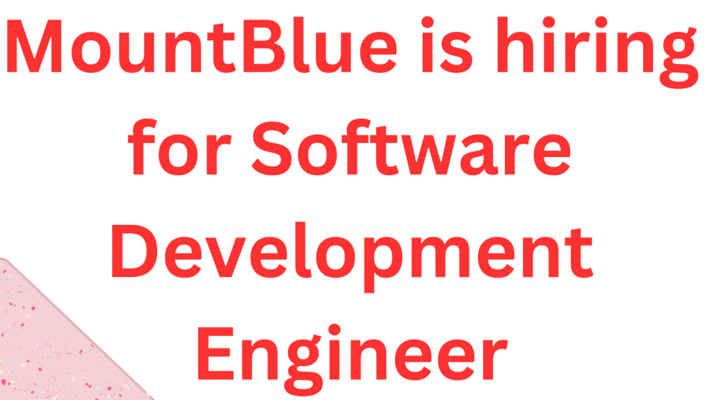 MountBlue is hiring for Software Development Engineer