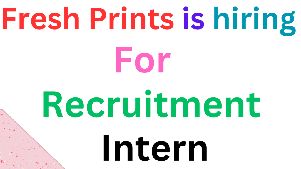 Fresh Prints is hiring for Recruitment Intern