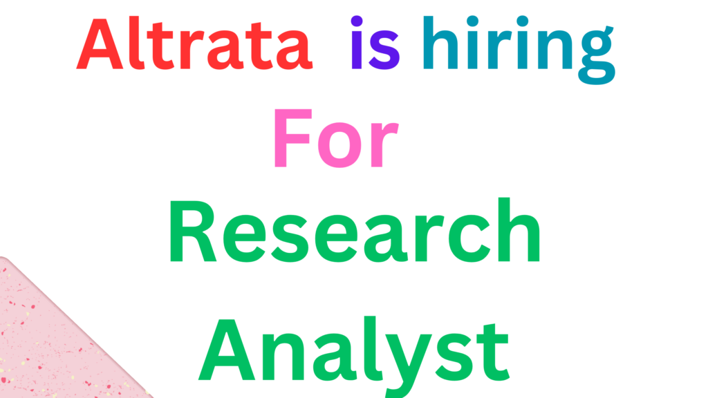 Altrata is hiring for Research Analyst