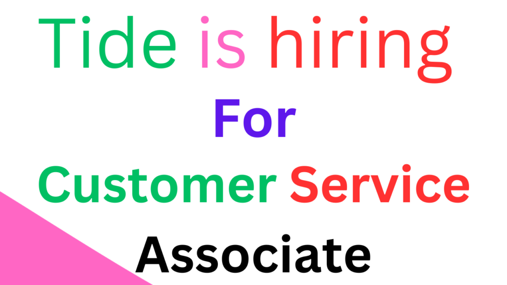 Tide is hiring for Customer Service Associate