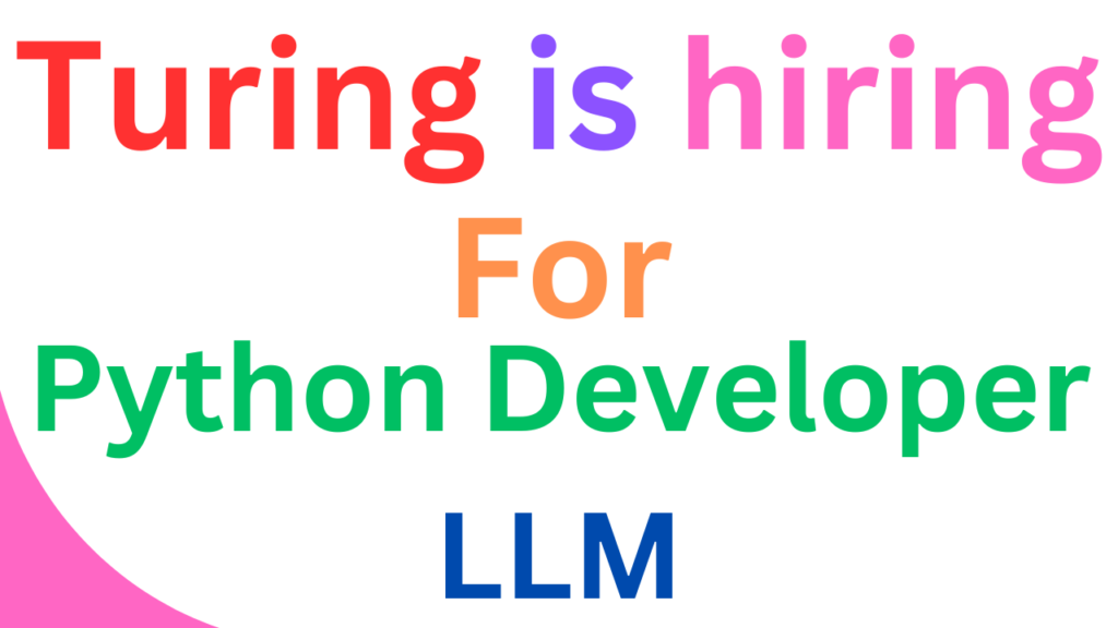 Turing is hiring for Python Developer LLM