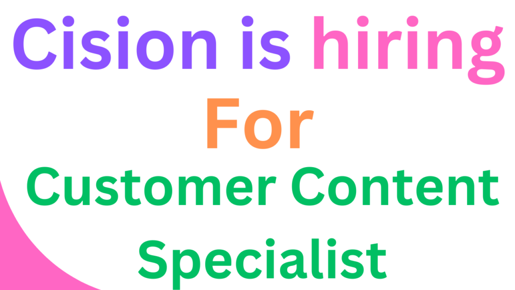 Cision is hiring for Customer Content Specialist